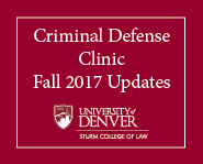 Criminal Defense Clinic Fall 2017 Updates